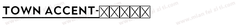 Town Accent字体转换
